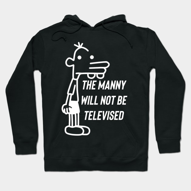 The Manny Will Not Be Televised Hoodie by Raw Designs LDN